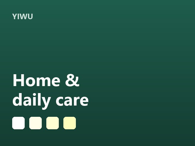 Home and daily care